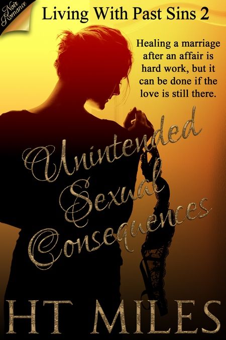 Happy Release Day to H.T. Miles with Unintended Sexual Consequences